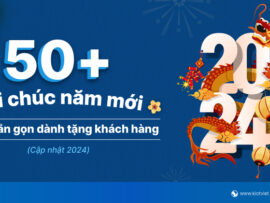 50+ lời chúc Tết hay, ngắn gọn dành tặng khách hàng (Cập nhật 2024)