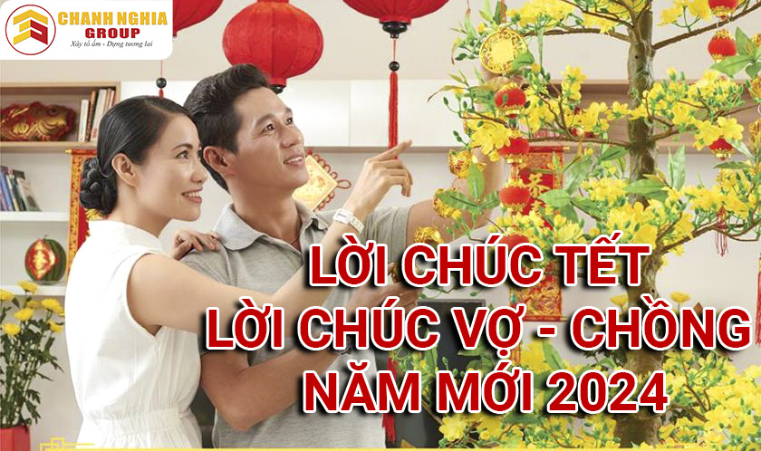 LỜI CHÚC TẾT VỢ CHỒNG NĂM 2024 -LỜI CHÚC MỪNG NĂM MỚI VỢ CHỒNG NĂM 2024