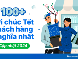 100+ lời chúc Tết khách hàng năm 2024 ý nghĩa nhất chủ tiệm lưu lại ngay