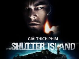 Review và giải thích phim Đảo Kinh Hoàng Shutter island